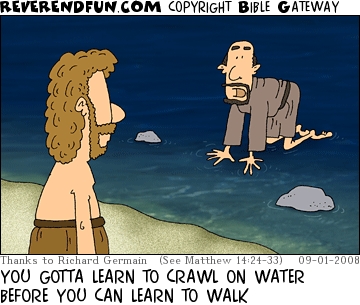 A cartoon showing one man standing on the edge of the shore, looking at another man crawling in the waves who is saying "You gotta learn to crawl on water before you can learn to walk"