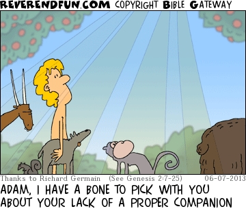 A cartoon of Adam looking up at the sky surrounded by animals and the caption "Adam, I have a bone to pick with you about your lack of a proper companion"