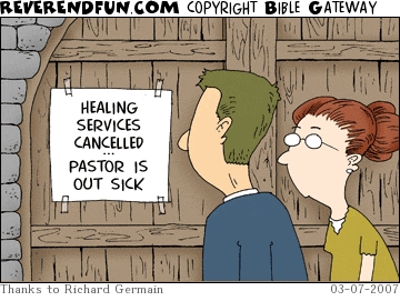 A cartoon of two people looking at a closed church door with a sign saying "Healing services cancelled. Pastor is out sick"