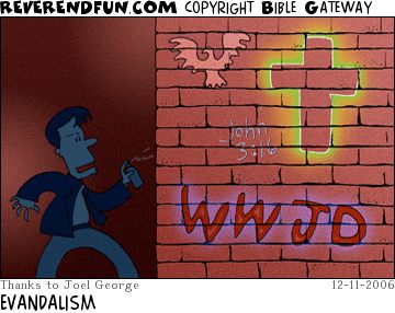 A cartoon of a person spray-painting a wall with a cross and the letters 'WWJD' with the caption "Evandalism"