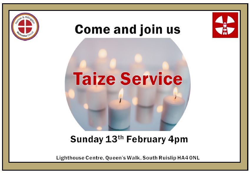 An image showing lighted candles with the words "Come and join us. Taize Service. Sunday 13th February, 4pm. Lighthouse Centre, Queen's Walk, South Ruislip HA4 0NL"