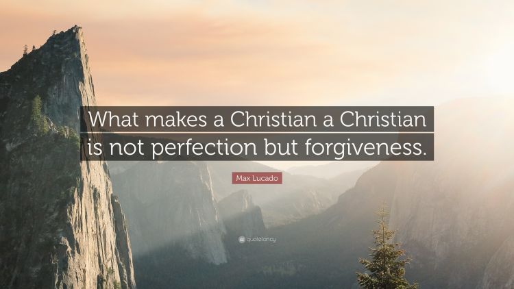 An image of sunlight streaming over cliff-faces with the text "What makes a Christian a Christian is not perfection, but forgiveness"