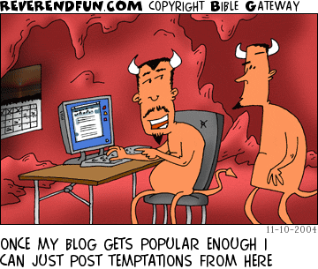 A cartoon of two devils, one sitting in front of a computer. The caption reads "If my blog gets popular enough I can just post temptations from here."