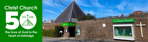 The 50th anniversary logo showing the pyramid roof icon inside the '0' of a '50' with the dates 1972 and 2022 either side of the cross and the words 'Christ Church' above the 50 and 'The love of God in the heart of Uxbridge' below the 50. Next to it is a photo of the Christ Church building