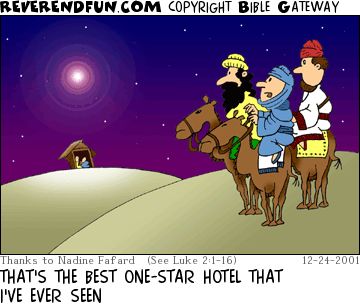 A cartoon of the three wise men looking at the stable with a star over it. The caption reads "It's the best one-star hotel that I've ever seen."