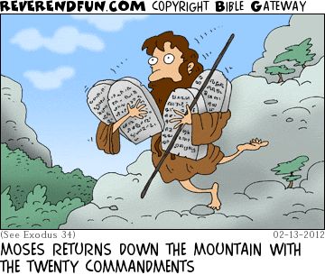A cartoon of Moses holding four tablets of stone, tripping up on his way back down a mountain. The caption reads "Moses returns from the mountain with the twenty commandments."